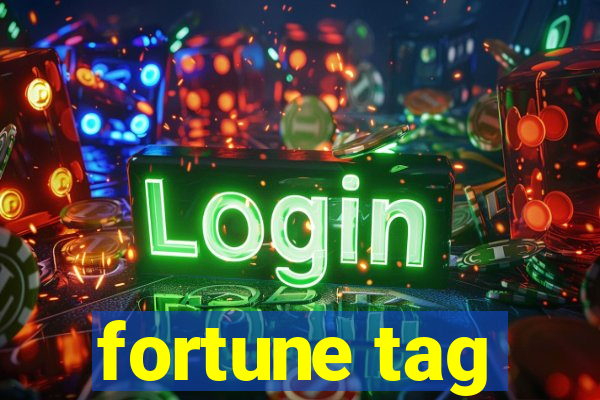 fortune tag